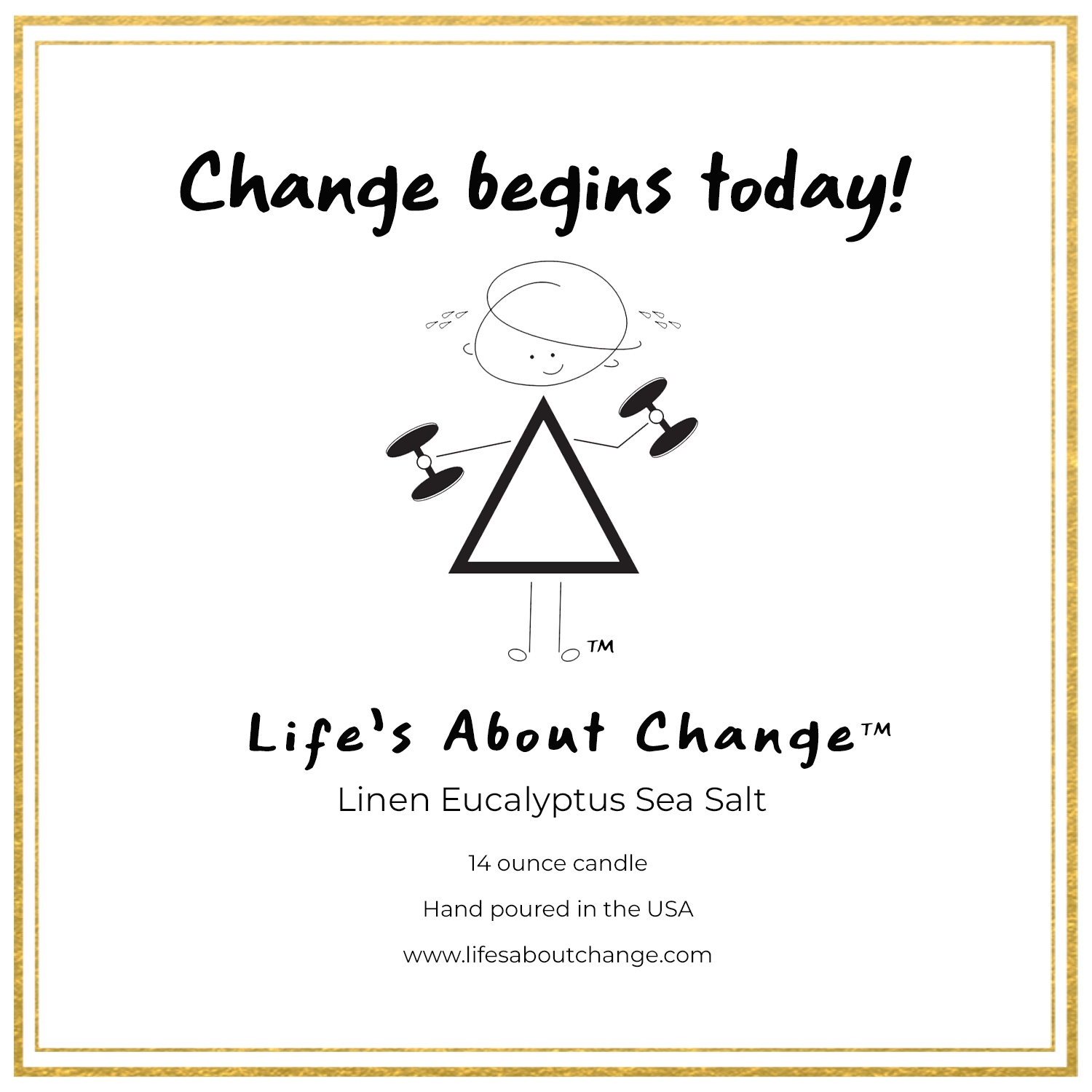 Change begins today