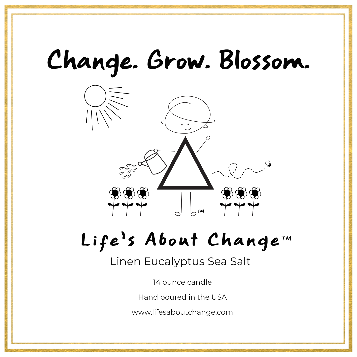 Change. Grow. Blossom.