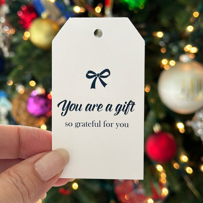 You Are A Gift Tags