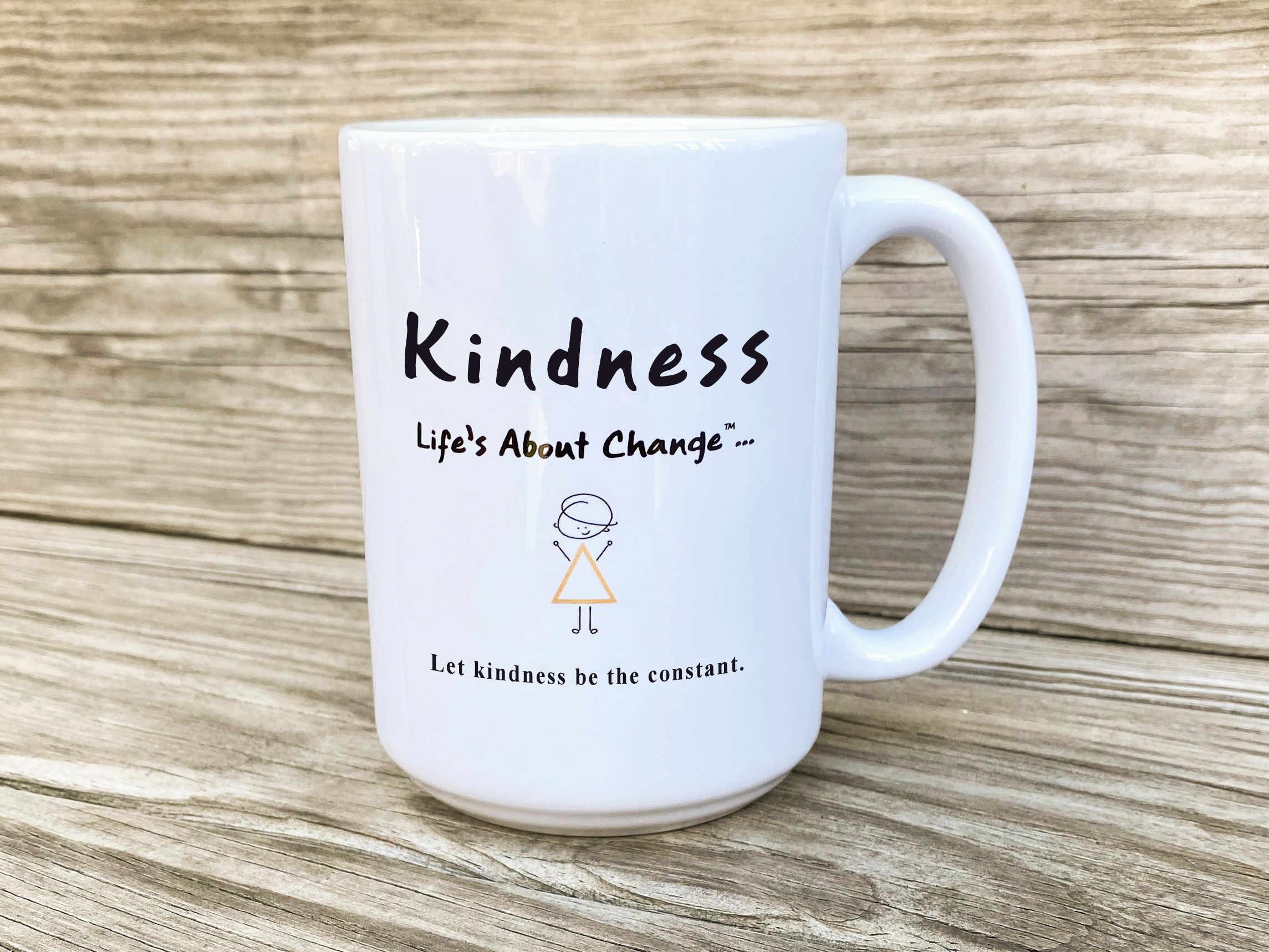 Kindness Mug  Life's About Change