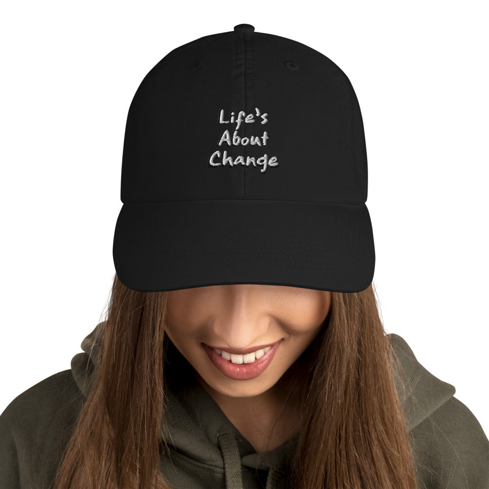Life's About Change Black Hat