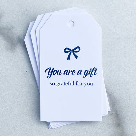 You Are A Gift Tags