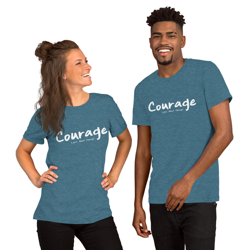Courage Unisex T-Shirt