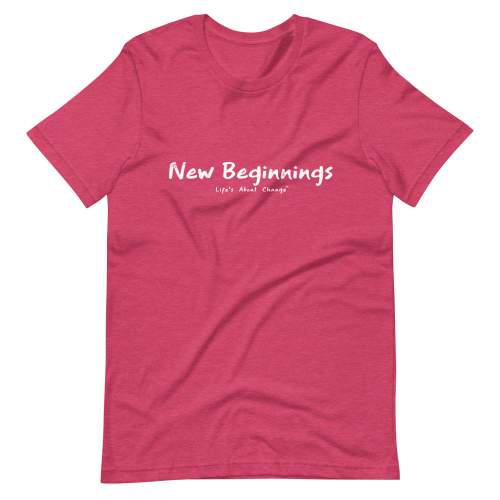 New Beginnings Unisex T-Shirt